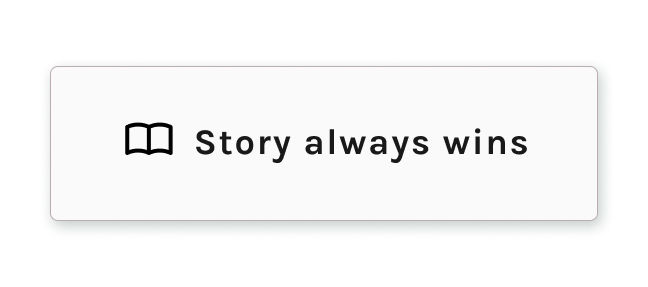 Story always wins